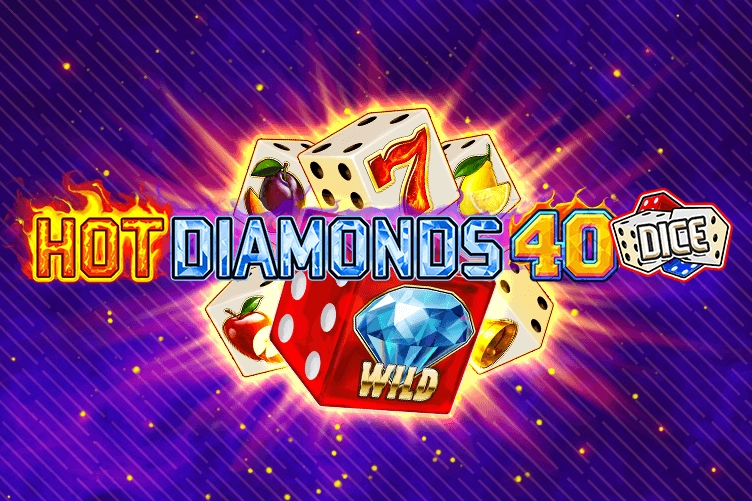25756 hot diamonds 40 dice